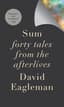 Sum: Forty Tales from the Afterlives by David Eagleman