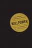 Willpower: Rediscovering the Greatest Human Strength by Roy F. Baumeister