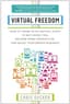 Virtual Freedom: How to Work with Virtual Staff to Buy More Time, Become More Productive, and Build Your Dream Business by Chris C. Ducker